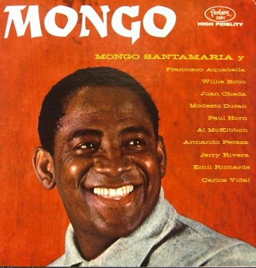 Mongo_the self-titled 1959 album by Cuban percussionist Mongo Santamaria_featuring AfroBlue and Mazacote