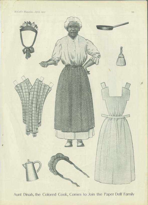 "Aunt Dinah, the Colored Cook, comes to join the Paper Doll Family"_McCall's Magazine, April 1911_Aunt Dinah is presented in a realistic, straightforward manner, as all the dolls in this McCall's series were.